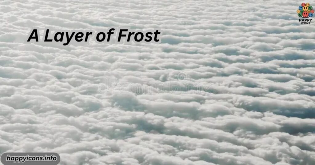 A Layer of Frost