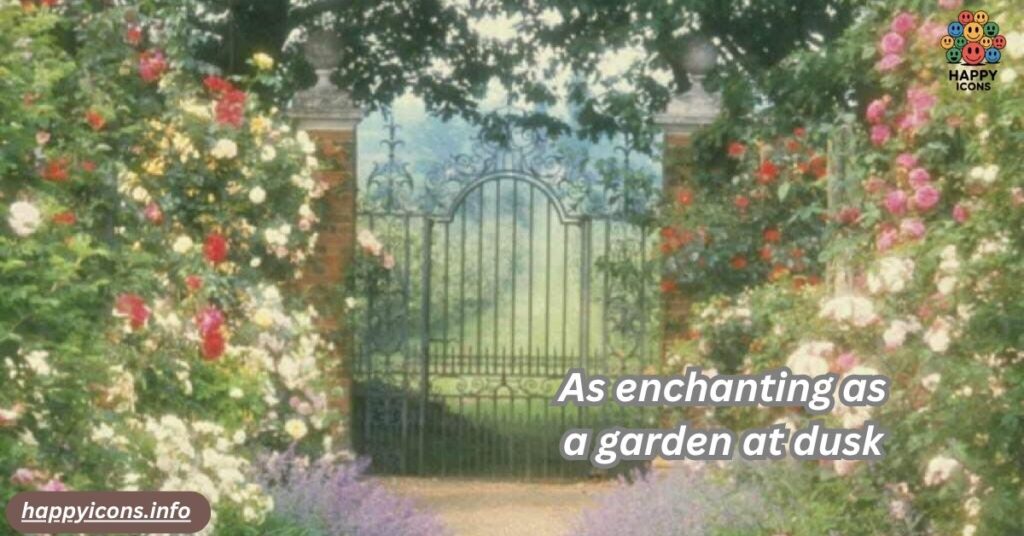 As enchanting as a garden at dusk