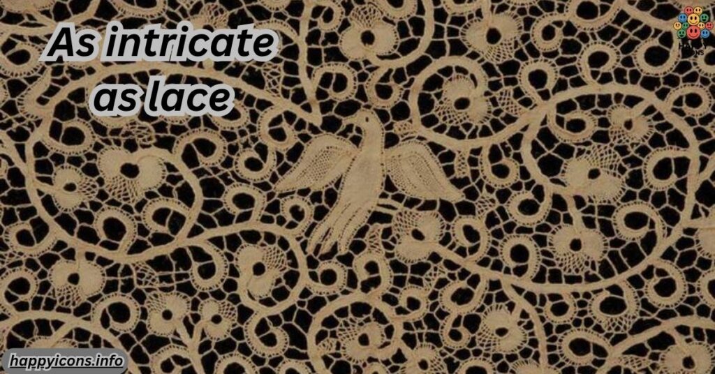 As intricate as lace