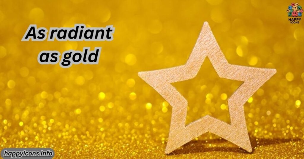 As radiant as gold