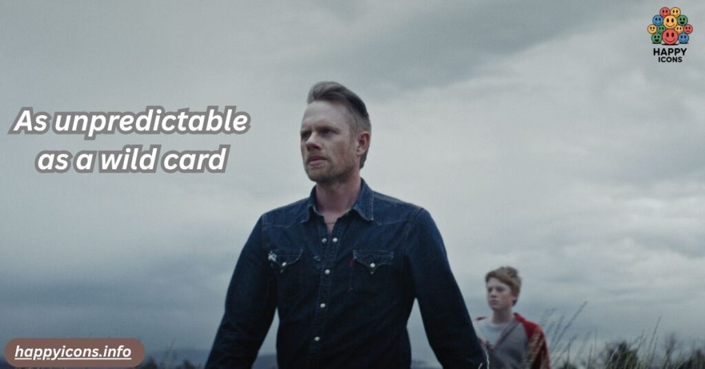 As unpredictable as a wild card