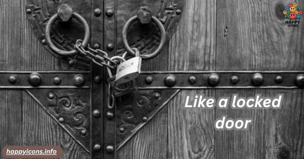 Like a locked door