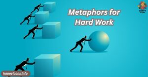 Metaphors for Hard Work