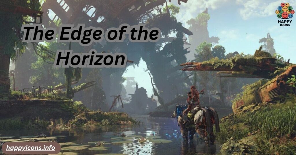 The Edge of the Horizon