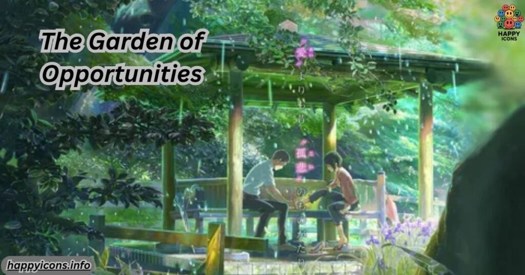 The Garden of Opportunities