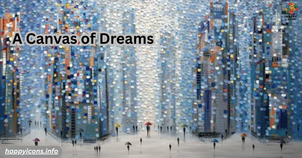 A Canvas of Dreams