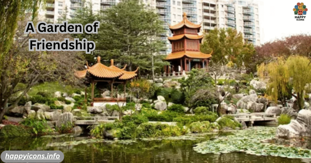 A Garden of Friendship