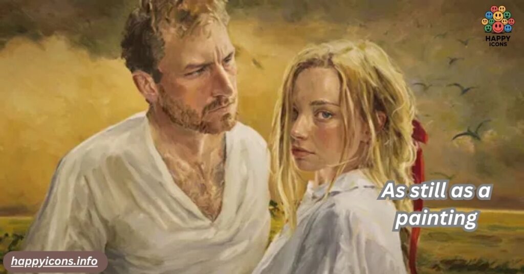 As still as a painting