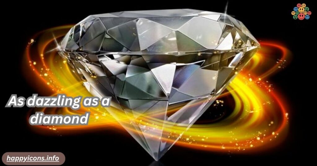 As dazzling as a diamond