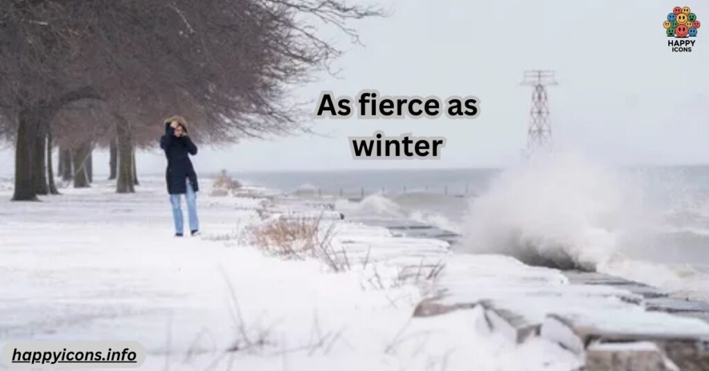 As fierce as winter