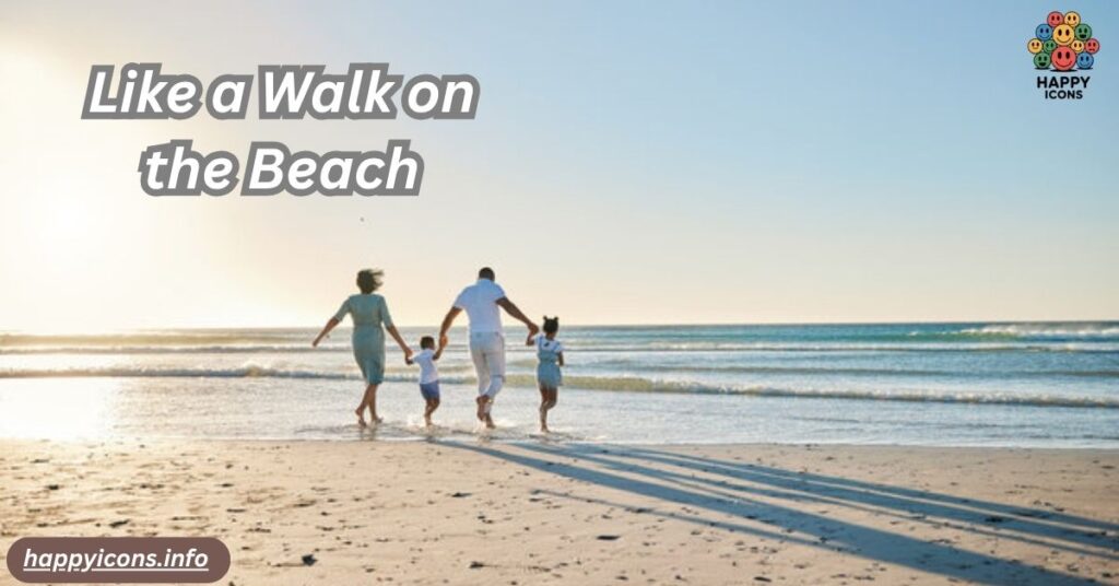 Like a Walk on the Beach