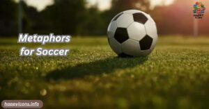 Metaphors for Soccer