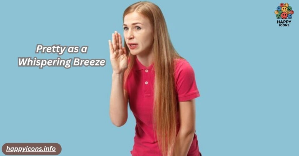 Pretty as a Whispering Breeze