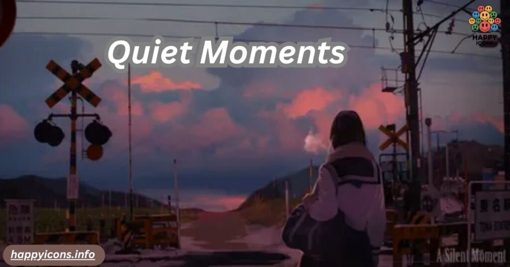 Quiet Moments