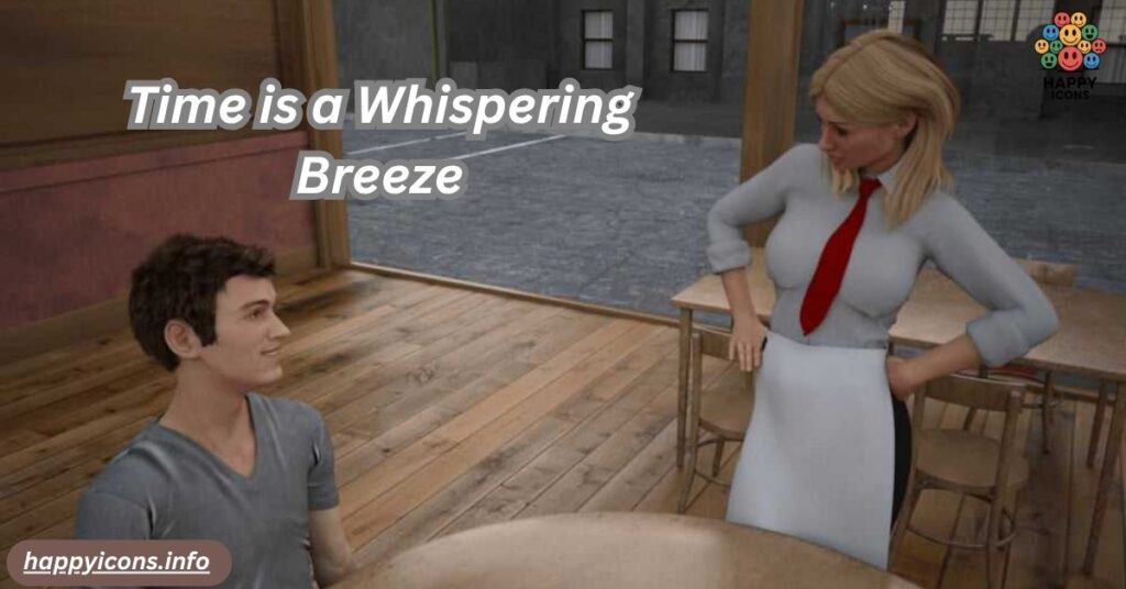 Time is a Whispering Breeze