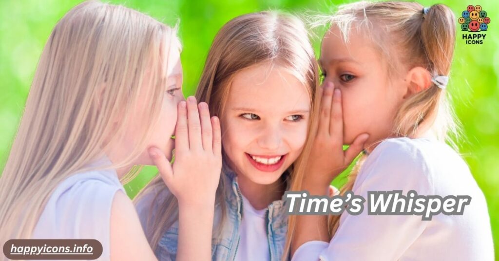 Time’s Whisper