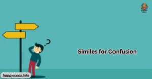 Similes for Confusion